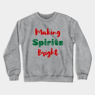 Making Spirits Bright Christmas Crewneck Sweatshirt